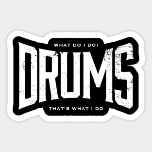 DRUMS That's what I do Sticker